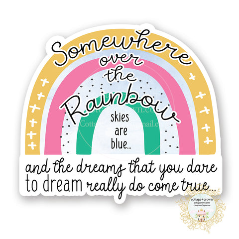 Somewhere Over The Rainbow - Vinyl Decal Sticker