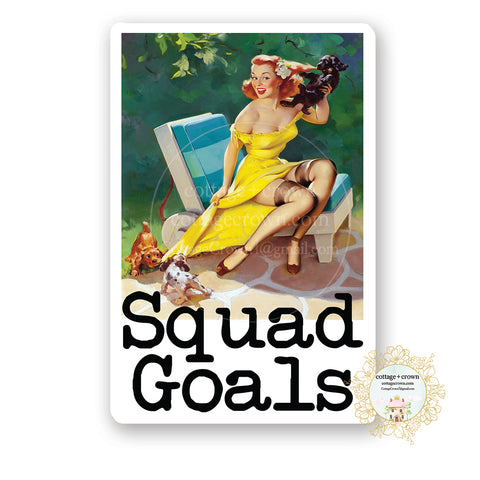 Puppy Dogs - Squad Goals - Funny Retro Housewife Vinyl Decal Sticker