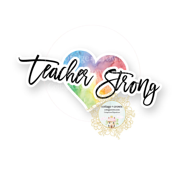 Teacher Strong - School Heart Rainbow - Vinyl Decal Sticker