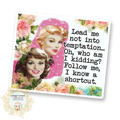 Lead Me Not Into Temptation - Vinyl Decal Sticker - Retro Housewife