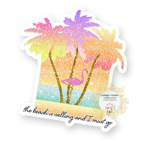 The Beach Is Calling And I Must Go - Vinyl Decal Sticker
