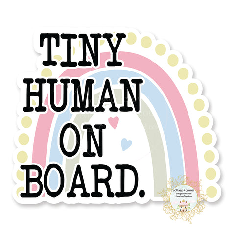 Tiny Human On Board - Rainbow - Vinyl Decal Sticker