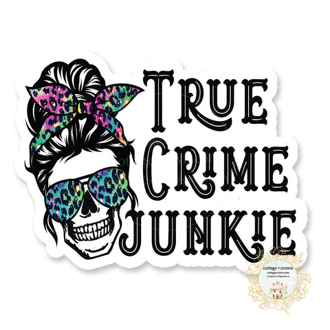 True Crime Junkie - Vinyl Decal Sticker