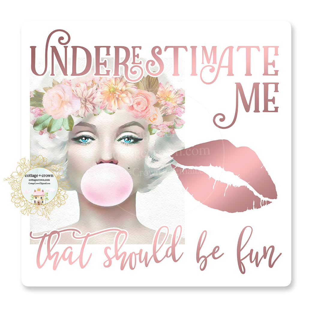 Underestimate Me That Should Be Fun - Funny Vinyl Decal Sticker - Retro Housewife