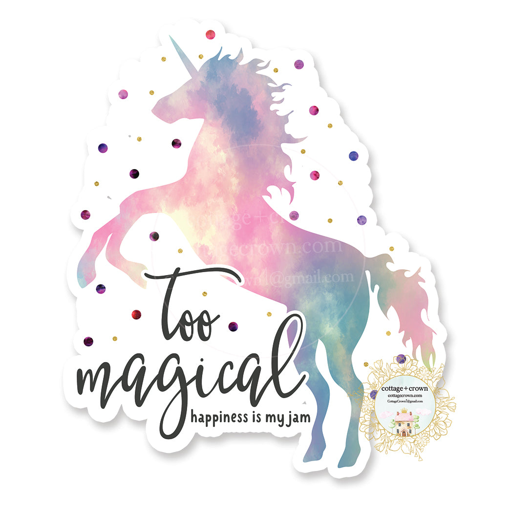 Unicorn - Too Magical - Vinyl Decal Sticker