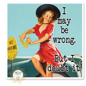 I May Be Wrong But I Doubt It - Vinyl Decal Sticker - Retro Housewife