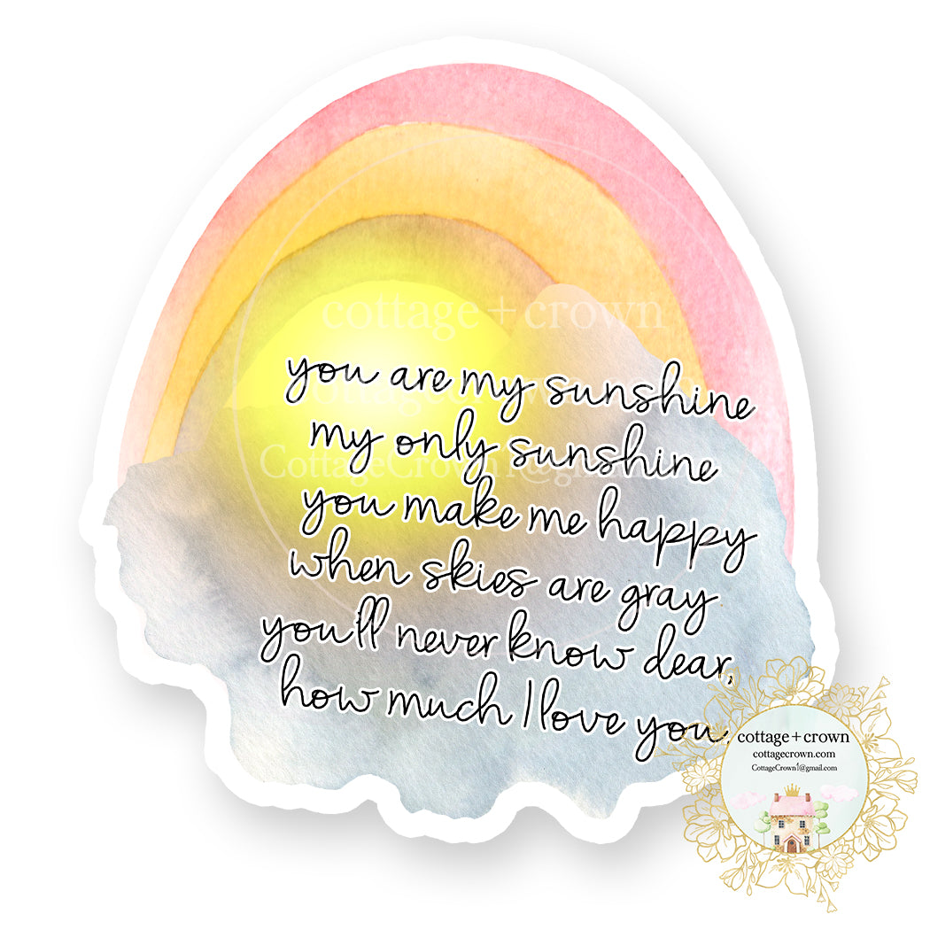 You Are My Sunshine - Rainbow - Vinyl Decal Sticker