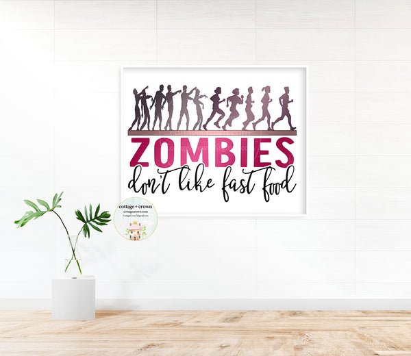 Zombies Walking Dead Wall Art Print - Zombies Don't Like Fast Food