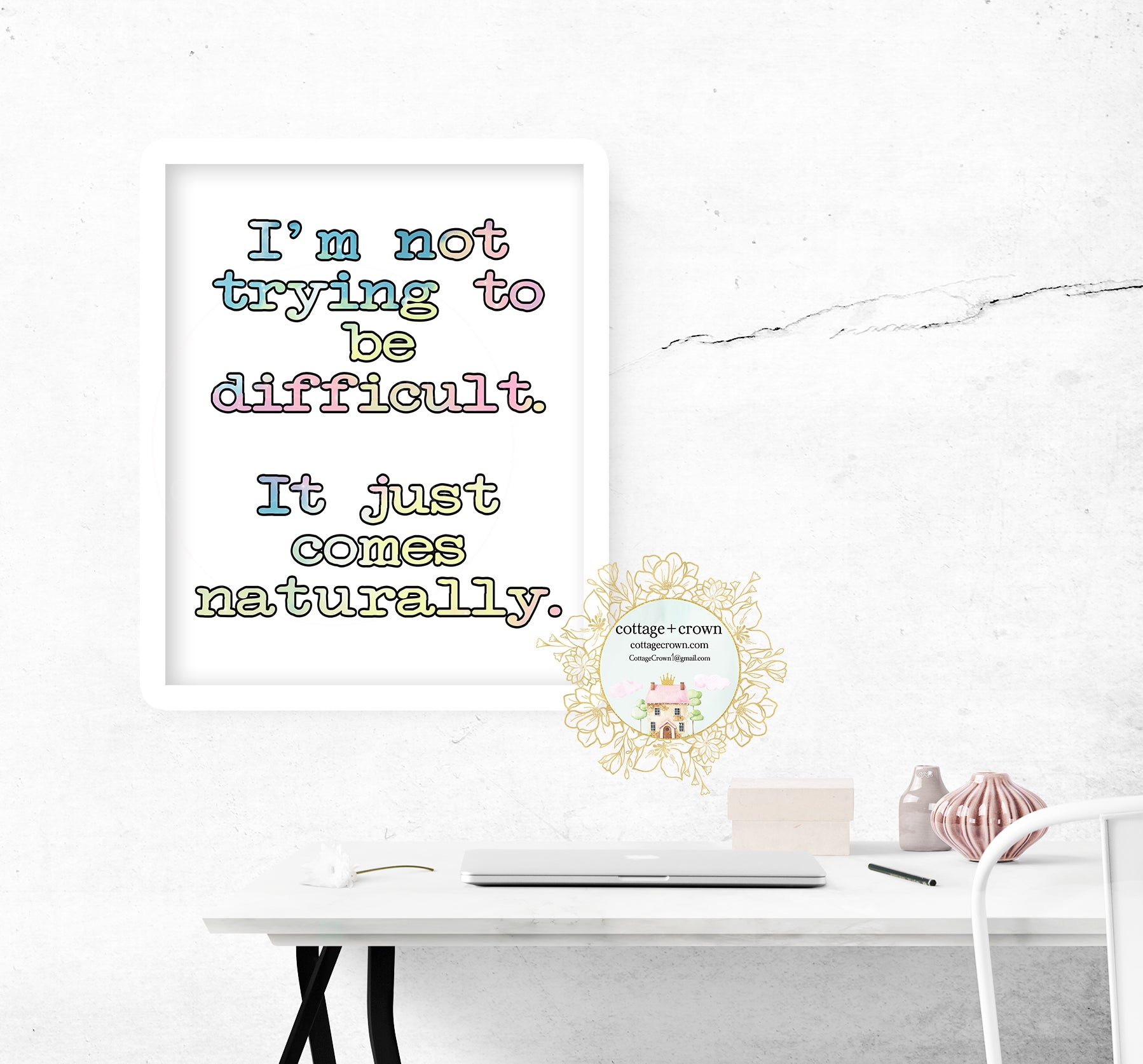 I'm Not Trying To Be Difficult Rainbow - Preppy Decor - Home + Office Wall Art Print