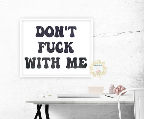 Don't Fuck With Me - Naughty Preppy Decor - Home + Office Wall Art Print