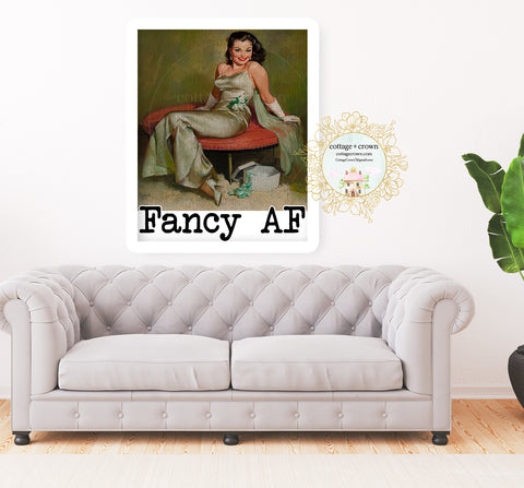 Fancy As Fuck - AF - Funny Housewife Retro Pin-Up Decor - Home + Office Wall Art Print