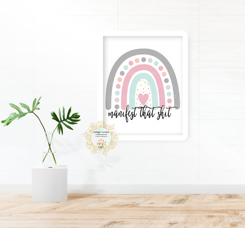 Manifest That Shit Rainbow - Preppy Decor - Home + Office Wall Art Print