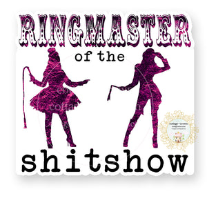 Ringmaster Of The Shitshow 2 Vinyl Decal Sticker Retro Naughty Housewife