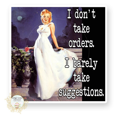 Suggestions - I Don't Take Orders Vinyl Decal Sticker Retro Naughty Housewife