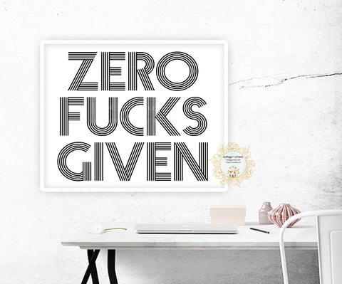 Zero Fucks Given - Naughty Preppy Decor - Home + Office Wall Art Print